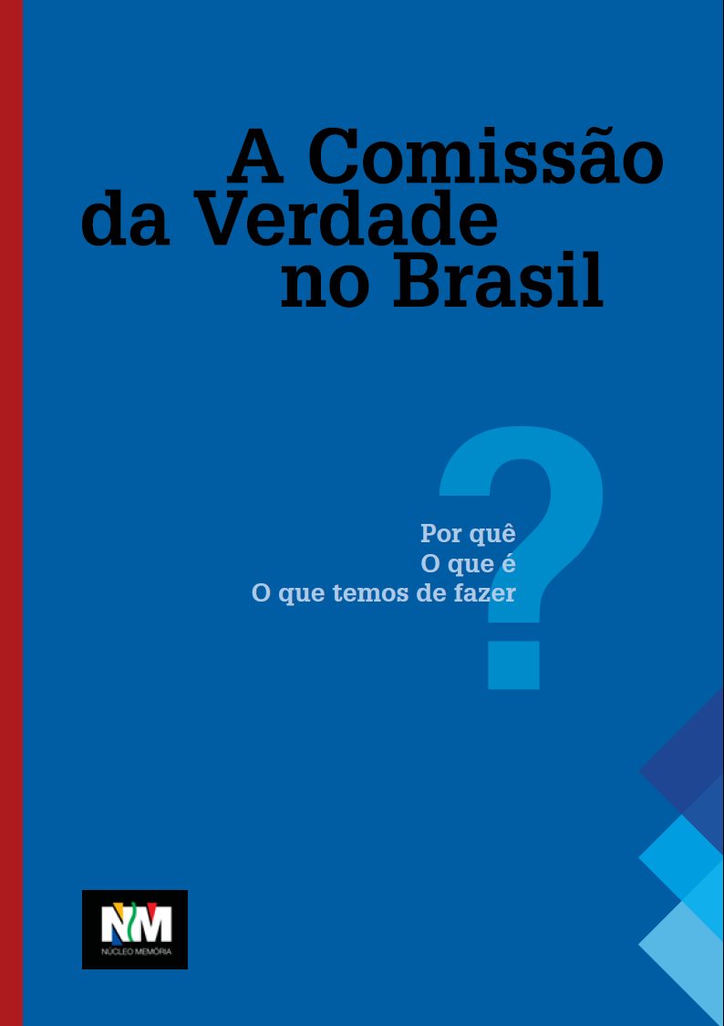 A Comissão da Verdade no Brasil. 2011