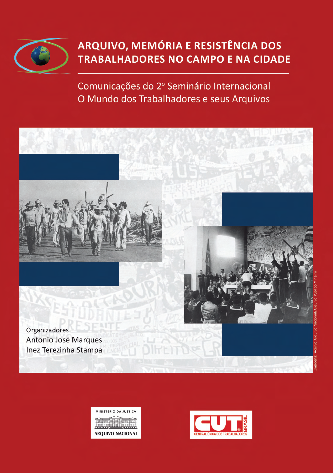 Arquivo, memória e resistência: Comunicações do 2º Seminário Internacional  O mundo dos trabalhadores e seus arquivos